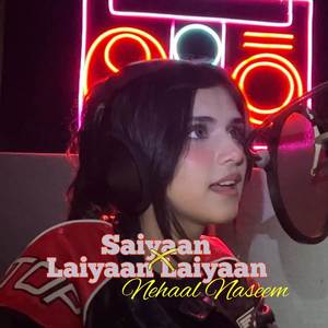 Saiyaan x Laiyaan Laiyaan