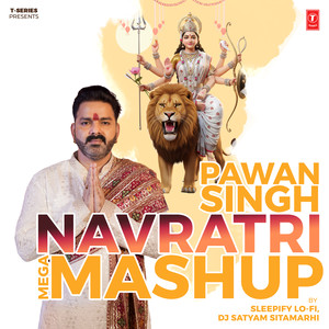 Pawan Singh Navratri Mega Mashup