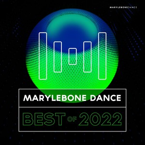 Marylebone Dance Best Of 2022