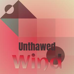 Unthawed Wind