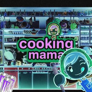 cooking mama (feat. prod. 33nimb, kakurokun & CXNFESSIXN) [Explicit]