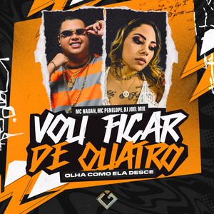 Vou Fica de Quatro - Olha Como Ela Desce (Explicit)