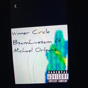 Winner Circle (feat. Michael Orleanz) [Explicit]