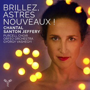 Brillez, astres nouveaux ! (Airs d'opéra baroque français)