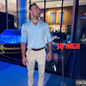 So High (Explicit)