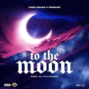 To The Moon (feat. Keem Oshae)