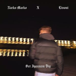 Ser Igennem Dig (Med Livoni) (Explicit)