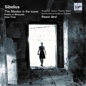 Sibelius - Jungfrau i tornet/Pelleas & Melisande/Valse triste