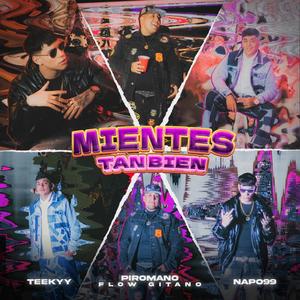 MIENTES TAN BIEN (feat. napo99 & teekyy)