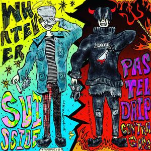 whatever(feat. suisside & Pasteldrip) (Explicit)