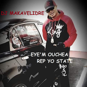 Eye'm Ouchea Rep Yo State (Explicit)
