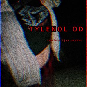 Tylenol OD (feat. tjay ussher) (Explicit)