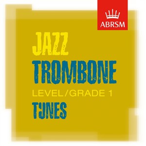 ABRSM Jazz Trombone Tunes, Grade 1