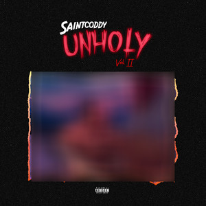 Unholy, Vol. II (Explicit)