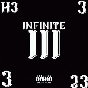 INFINITE Ⅲ (feat. Chileek23) [Explicit]