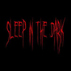 SLEEP IN THE DARK (Explicit)