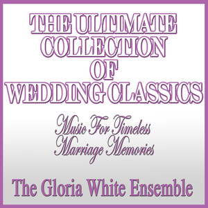 The Ultimate Collection Of Wedding Classics