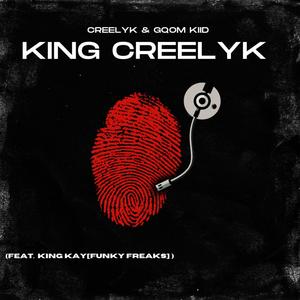 King Creelyk (feat. King Kay [Funky Freaks])