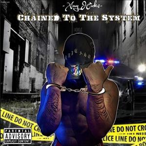 Chained To The System (Explicit)