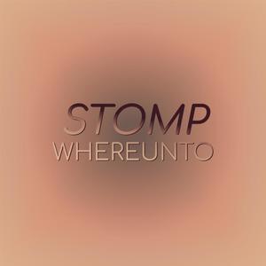 Stomp Whereunto