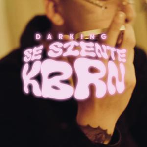 SE SIENTE KBRN (Explicit)