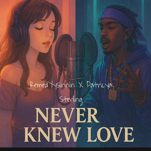 Never knew love (feat. Remedyysinninn)