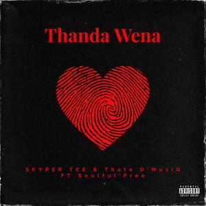 Thanda wena (feat. Thato d'musiQ & Soulful'Pree)