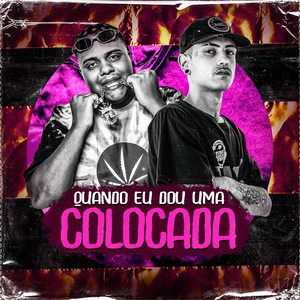 QUANDO EU DOU UMA COLOCADA (Explicit)