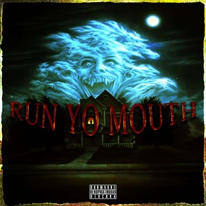 Run Yo Mouth