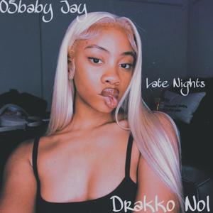 Late Nights (feat. 05Babyjay) [Explicit]