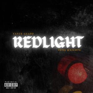 Redlight(feat. Yung Knights) (Explicit)