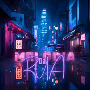 MELODIA DA RUA (Explicit)