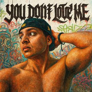 YOU DONT LOVE ME (Explicit)