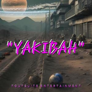 Yakibah (Explicit)