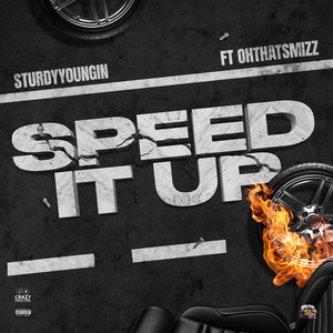 Speed It Up (feat. Ohthatsmizz) (Explicit)