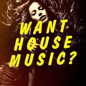 Want House Music?