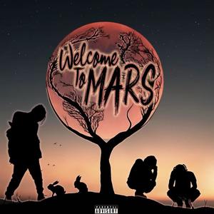 Welcome To Mars (Explicit)