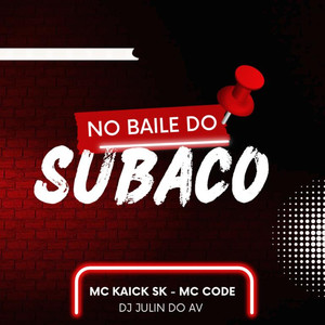 No Baile do Subaco (Explicit)