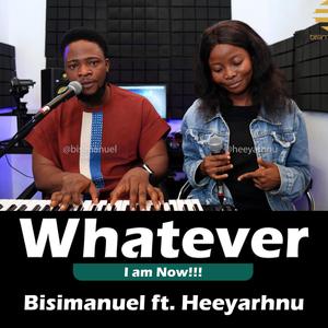 Whatever I Am Now (feat. Heeyarhnu)