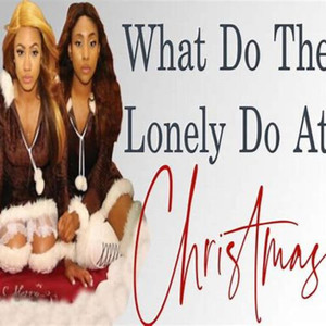 What Do the Lonely Do At Christmas