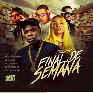 CHEGOU FINAL DE SEMANA (Explicit)