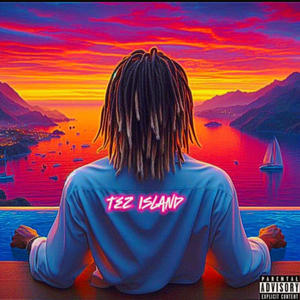 Tez Island (Explicit)