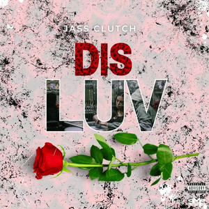 Dis Luv (Explicit)