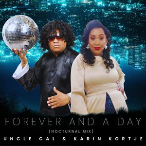 Forever and a Day (feat. Karin Kortje) (Nocturnal Remix)