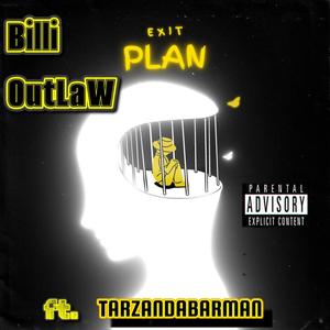 Exit Plan (feat. Tarzandabarman) [Explicit]