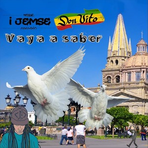 Vaya a Saber (feat. Saga Vibes)