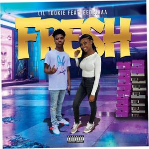 Fresh (feat. EEDRIAAA) [Explicit]