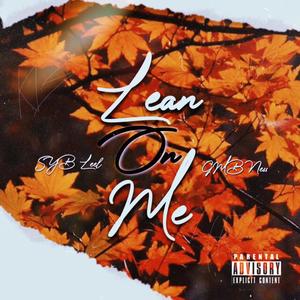 Lean On Me (Explicit)