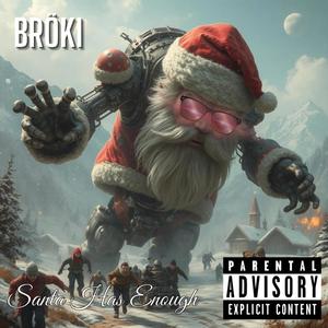 Santa Has Enough (Explicit)