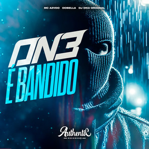 Dn3 É Bandido (Explicit)